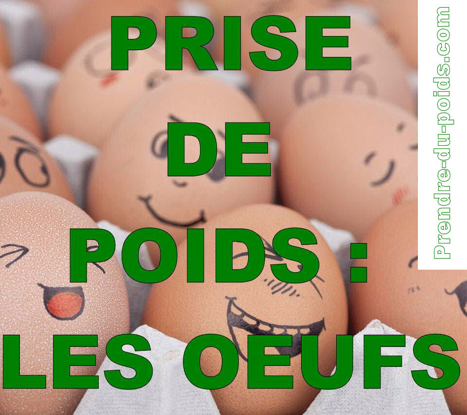 Prise de poids : Les oeufs