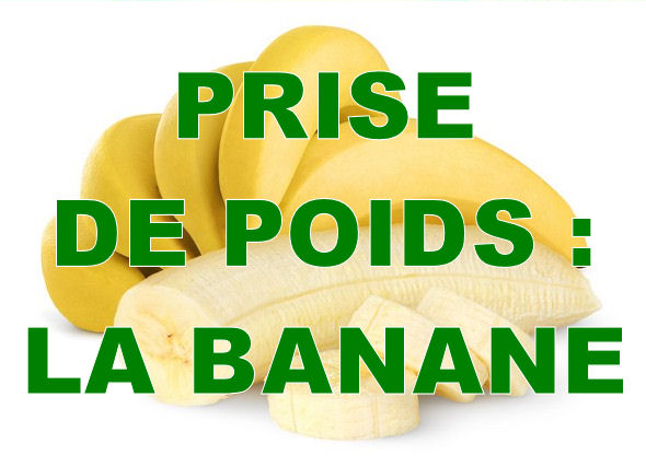 Prise de poids : La Banane